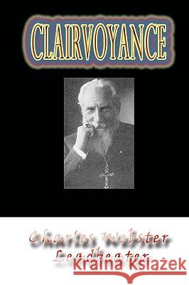 Clairvoyance Charles Webster Leadbeater 9788562022661 Iap - Information Age Pub. Inc.