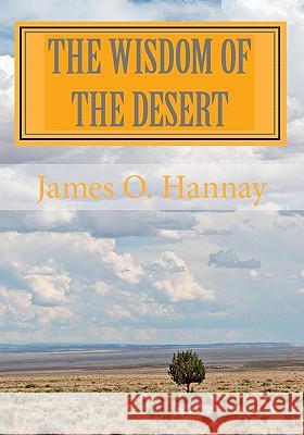 The Wisdom of the Desert James O. Hannay 9788562022678 Iap - Information Age Pub. Inc.