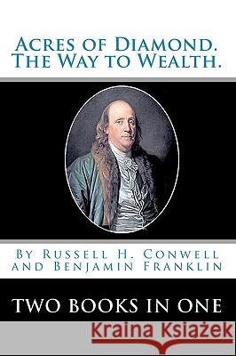 Acres Of Diamond.: The Way To Wealth. Two Books In One Franklin, Benjamin 9788562022913 Iap - Information Age Pub. Inc.