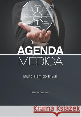 Agenda Médica: Muito Além Do Trivial Campiolo, Marcia 9788562608520 62608