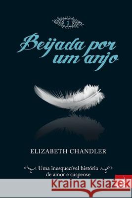 Beijada por um Anjo 1 Elizabeth Chandler 9788563219145