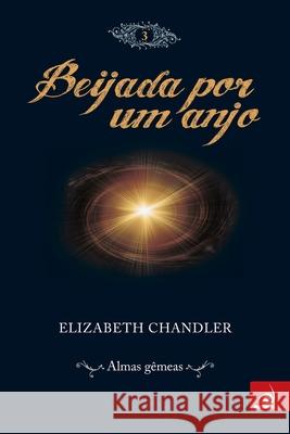 Beijada por um Anjo 3 Elizabeth Chandler 9788563219190 Editora Novo Conceito