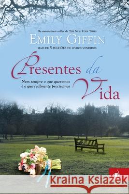 Presentes da vida Emily Giffin 9788563219947 Editora Novo Conceito