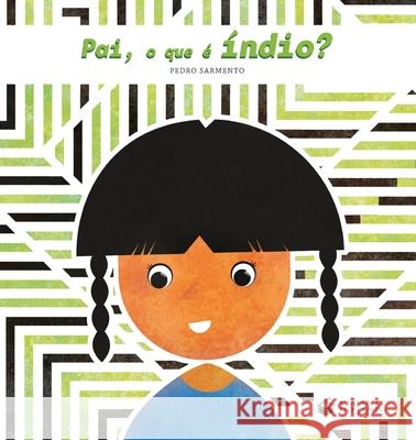 Pai, O Que É Índio? Pedro Sarmento 9788563382207 Viajante Do Tempo