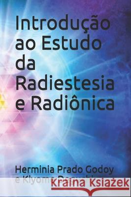 Introdução ao Estudo da Radiestesia e Radiônica Degucchi, Kiyome 9788564497139 Ponto Cosmopolitana