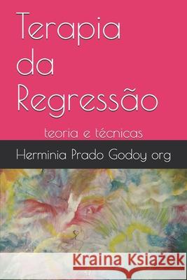 Terapia da Regressão: teoria e técnicas Vieira, Marisa 9788564497269