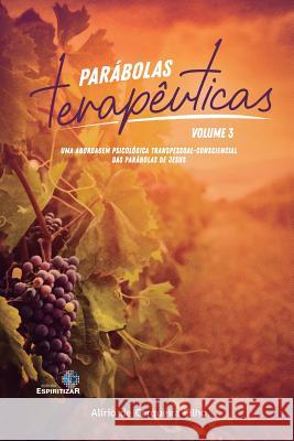 Parabolas Terapeuticas - Vol 3 Alirio Cerqueira Filho 9788565109772 Editora Espiritizar
