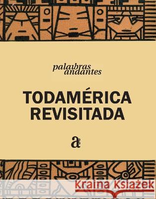 Todamerica Revisitada Sergio Cohn   9788565332422 Azougue Press