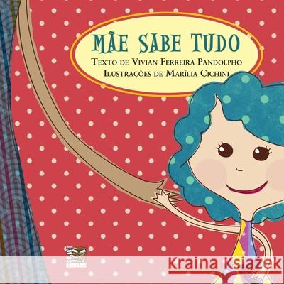 Mãe sabe tudo Vivian Pandolpho 9788566464559 Livros Ilimitados Editora