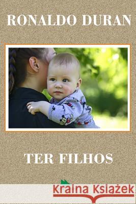 Ter Filhos Ronaldo Duran 9788567588025