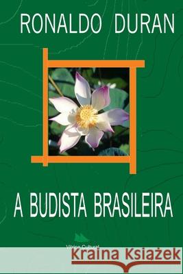 A Budista Brasileira Ronaldo Duran 9788567588032