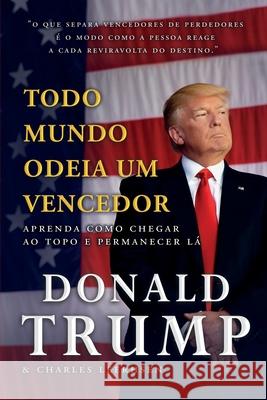 Todo Mundo Odeia um Vencedor Donald J. Trump 9788568014905 Buobooks