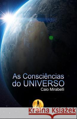 As Consciencias do Universo Mirabelli, Caio 9788569030249