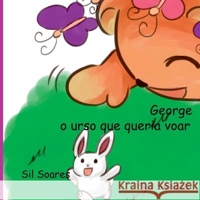 George O Urso Que Queria Voar Sil Soare 9788569190004
