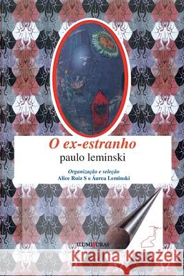 O ex-estranho Paulo Leminski   9788573210293