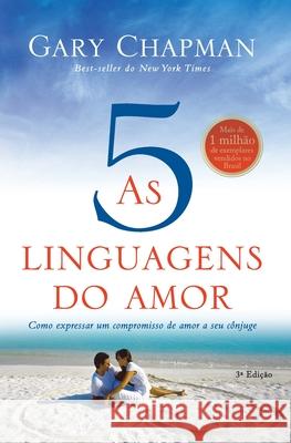 As cinco linguagens do amor - 3a edição Chapman, Gary 9788573258929