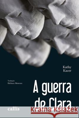 A Guerra de Clara Kathy Kacer 9788574169521