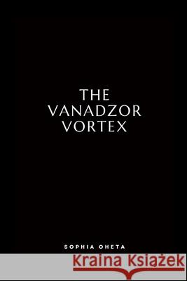 The Vanadzor Vortex Oheta Sophia 9788574811772 OS Pub