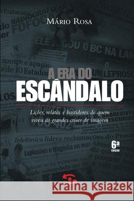 A Era do escândalo Mario Rosa 9788575090930 Geracao Editorial