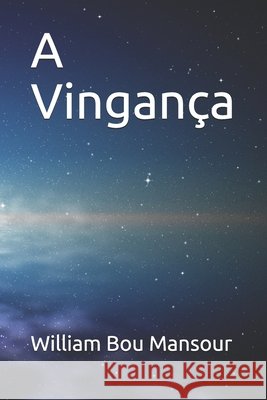 A Vingança Bou Mansour, William 9788576151999