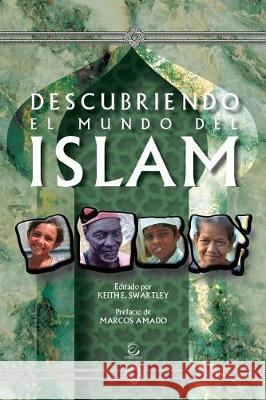 Descubriendo El Mundo del Islam Keith Swartley 9788578391614 Bottomline Media