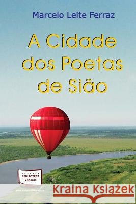 A Cidade dos Poetas de Sião Leite Ferraz, Marcelo 9788578932749