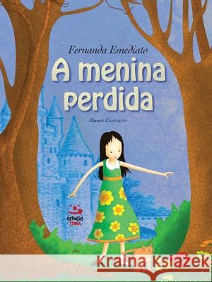 A Menina perdida Fernanda Emediato 9788581301662 Geracao Editorial