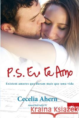 P.S. Eu Te Amo Cecelia Ahern 9788581630625 Editora Novo Conceito