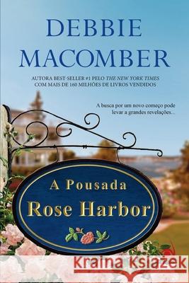 A Pousada Rose Harbor Debbie Macomber 9788581631530 Editora Novo Conceito