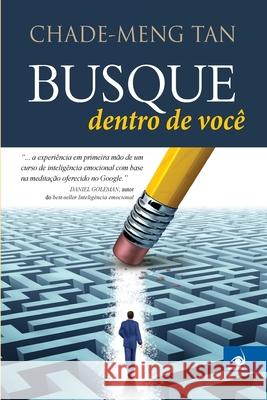 Busque Dentro de Você Chade-Meng Tan 9788581631592