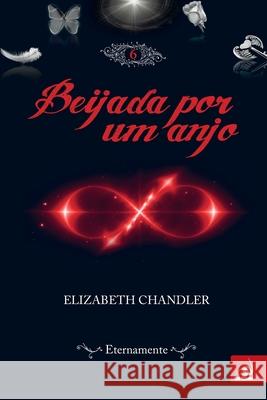 Beijada por um Anjo 6 Elizabeth Chandler 9788581632551