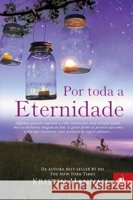 Por Toda a Eternidade Kristin Hannah 9788581633206 Editora Novo Conceito