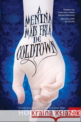 A Menina Mais Fria de Coldtown Holly Black 9788581634036 Editora Novo Conceito