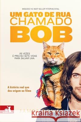 Um Gato de Rua Chamado Bob James Bowen 9788581634579