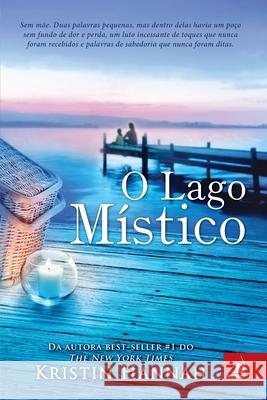 O Lago Místico Kristin Hannah 9788581635811 Editora Novo Conceito