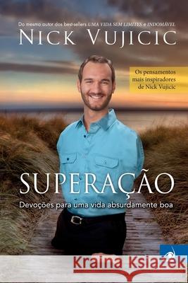 Superação Nick Vujicic 9788581635880 Editora Novo Conceito