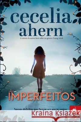 Imperfeitos Cecelia Ahern 9788581636535 Editora Novo Conceito