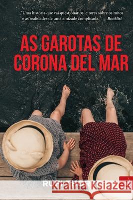 As Garotas de Corona del Mar Rufi Thorpe 9788581638072 Buobooks