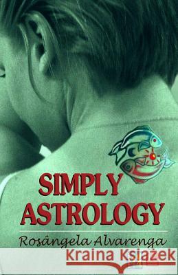 Simply Astrology Rosangela Alvarenga Rafa Lombardino 9788581802008 Kbr Digital Editora