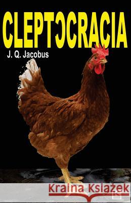 Cleptocracia J. Q. Jacobus 9788581802121 Kbr