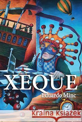 Xeque (Ensaio sobre a existência) Minc, Eduardo 9788581804132