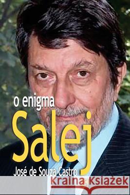 O enigma Salej Castro, Jose De Souza 9788581804460 Kbr