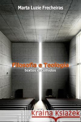 Filosofia e teologia: textos escolhidos Frecheiras, Marta Luzie 9788581804545 Kbr