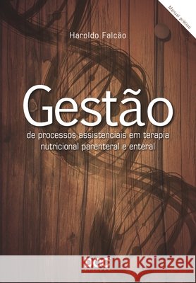 Gestão de Processos Assistenciais Em Terapia Nutricional Parenteral E Enteral Falcao, Haroldo 9788584000050