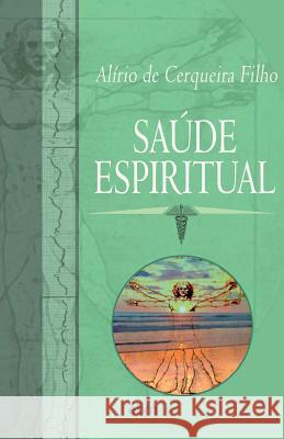 Saude Espiritual Alirio Cerqueira Filho 9788587011145 Ebm Editora