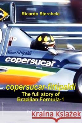 Copersucar-Fittipaldi: a full story of brazilian F-1 Ricardo Sterchele 9788587962263 Frontis Editorial