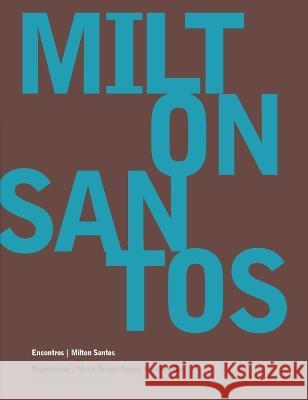 Milton Santos - Encontros Milton Santos 9788588338838 Azougue Press