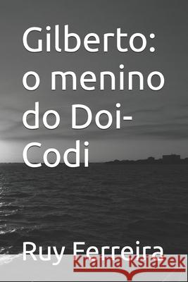 Gilberto: o menino do Doi-Codi Ruy Ferreira 9788591398515 913985 F