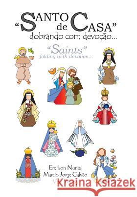 Santo de casa: dobrando com devoção: Saints: folding with devotion Galvão, Marcio Jorge 9788591710003 Koti-Young