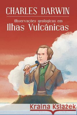 Observações geológicas em Ilhas Vulcânicas Thomaz, Leandro V. 9788592017712 Leandro Vasconcelos Thomaz